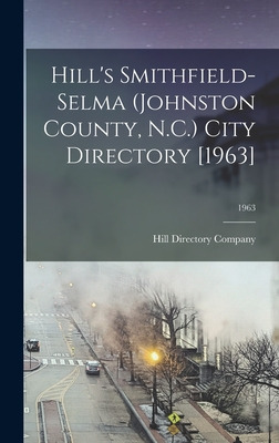 Libro Hill's Smithfield-selma (johnston County, N.c.) Cit...