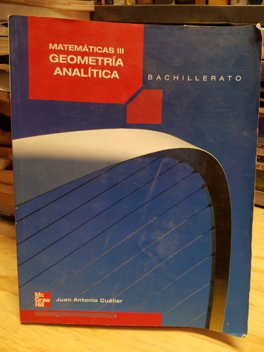 Matematicas Iii Geometria Analitica - Cuellar Juan Antonio (Usado)