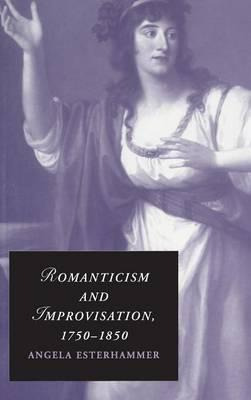 Libro Romanticism And Improvisation, 1750-1850 - Angela E...
