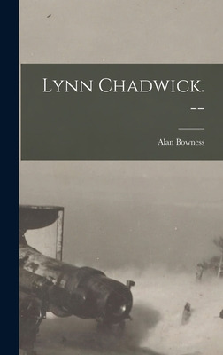 Libro Lynn Chadwick. -- - Bowness, Alan 1928-