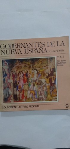 Libro Gobernantes De La Nueva España Vol. 2 1535-1696