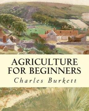 Libro Agriculture For Beginners - Charles William Burkett