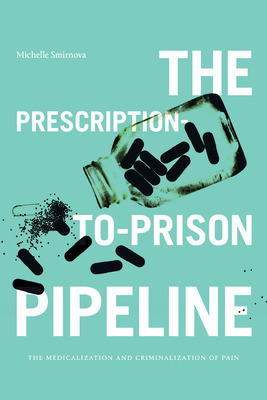 Libro The Prescription-to-prison Pipeline: The Medicaliza...