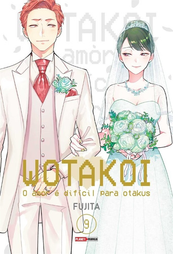 Wotakoi: O Amor é Dificíl para Otakus Vol. 9, de Fujita. Editora Panini Brasil LTDA, capa mole em português, 2021