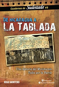 De Nicaragua A La Tablada : Una Historia Del Movimiento Todo