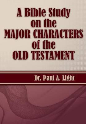 Libro A Bible Study On The Major Bible Characters Of The ...