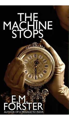 The Machine Stops, De E M Forster. Editorial Wildside Press, Tapa Dura En Inglés