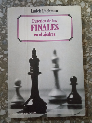 Prácticas De Los Finales En El Ajedrez - Ludek Pachman