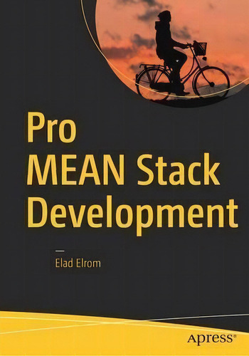 Pro Mean Stack Development, De Elad Elrom. Editorial Apress, Tapa Blanda En Inglés, 2016