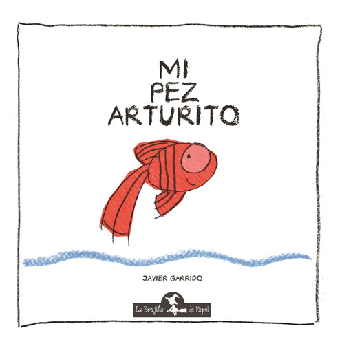 Libro Mi Pez Arturito - Garrido, Javier