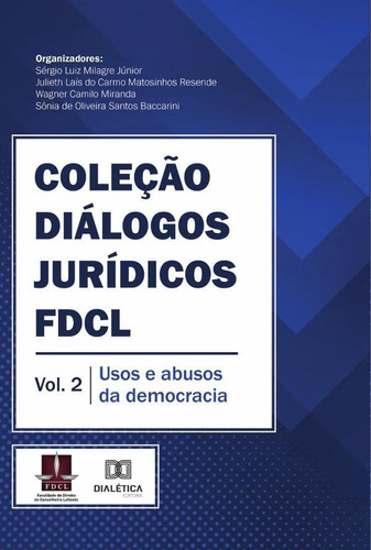 Coleção Diálogos Jurídicos Fdcl  Vol. 2 - Sérgio Luiz Mil...