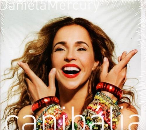 Cd Daniela Mercury - Canibália - O Que É Que A Baiana Tem