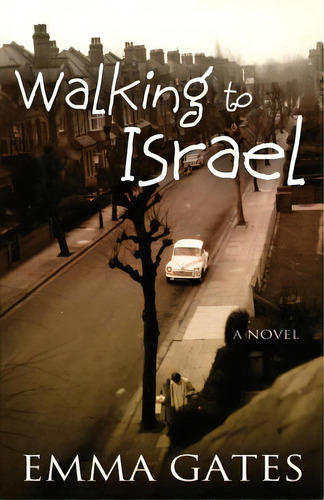 Walking To Israel, De Gates, Emma. Editorial Createspace, Tapa Blanda En Inglés