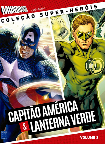 Coleção Super-Heróis Volume 3: Capitão América e Lanterna Verde, de a Europa. Editora Europa Ltda., capa dura em português, 2017