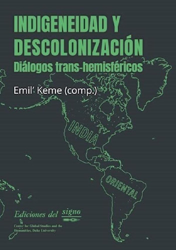 Libro - Indigeneidad Y Descolonizacion Dialogos Trans Hemis