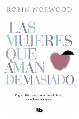 Libro Nuevo Y Original: Mujeres Que Aman Demasiado, Las