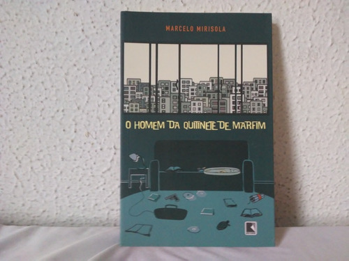 Livro O Homem Da Quitinete De Marfim Marcelo Mirisola