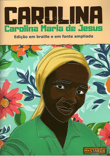 Braille - Carolina - Carolina Maria De Jesus, De Nilha, Orlando. Editora Mostarda, Capa Mole Em Português