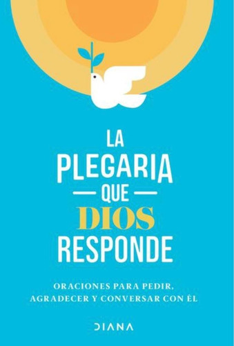 La Plegaria Que Dios Responde - Oraciones Para Pedir - Nuevo