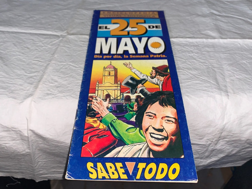 Enciclopedia Visual Historica: El 25 De Mayo - Billiken