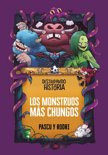 Libro Destripando La Historia Los Monstruos Mas Chungos -...