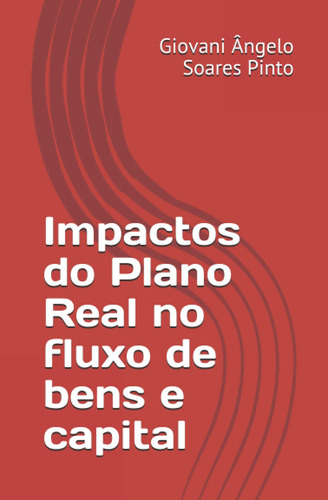 Impactos Do Plano Real No Fluxo De Bens E Capital