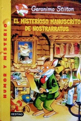 Misterioso Manuscrito De Nostrarratus (geronimo Stilton 3), De Stilton Geronimo. Editorial Destino En Español