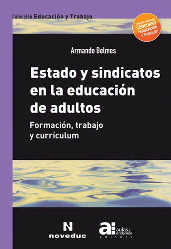 Estado Y Sindicatos En La Educación De Adultos - Armando Bel