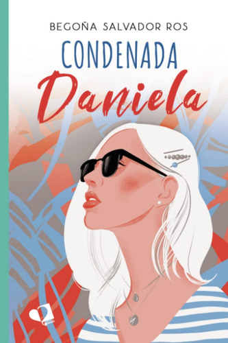 Libro: Condenada Daniela (spanish Edition)