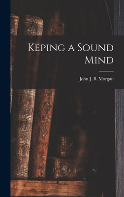 Libro Keping A Sound Mind - John J B Morgan