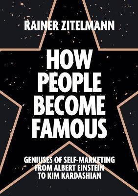 Libro How People Become Famous - Rainer Zitelmann