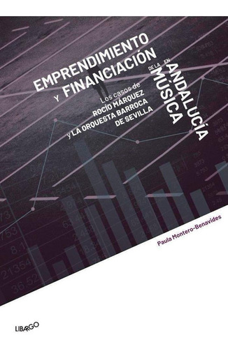 Libro: Emprendimiento Y Financiación De La Música En Andaluc