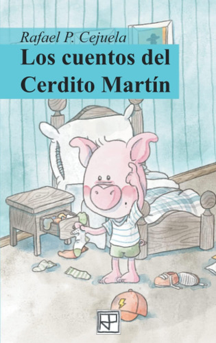 Libro: Los Cuento Del Cerdito Martín (historias Del Cerdito 