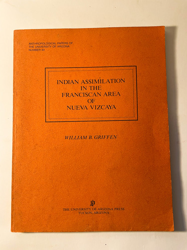Indian Assimilation In The Franciscan Area Of Nueva Vizcaya (Usado)