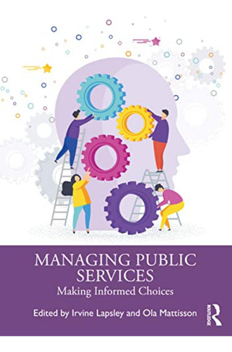 Managing Public Services: Making Informed Choices (en Inglés