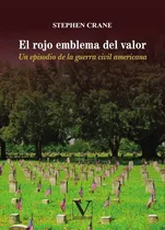 Comprar El Rojo Emblema Del Valor, De Stephen Crane. Editorial Editorial Verbum, Tapa Blanda En Español