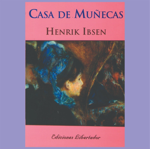 Casa De Muñecas Henrik Ibsen Libro Nuevo Ed Libertador