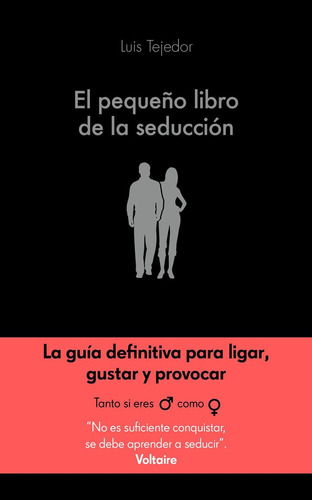 Pequeño Libro De La Seduccion,el - Tejedor Garcia,luis