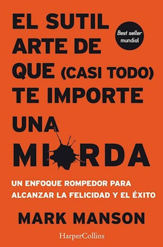 Sutil Arte De Que Casi Todo Te Importe Una Mierda  -cus