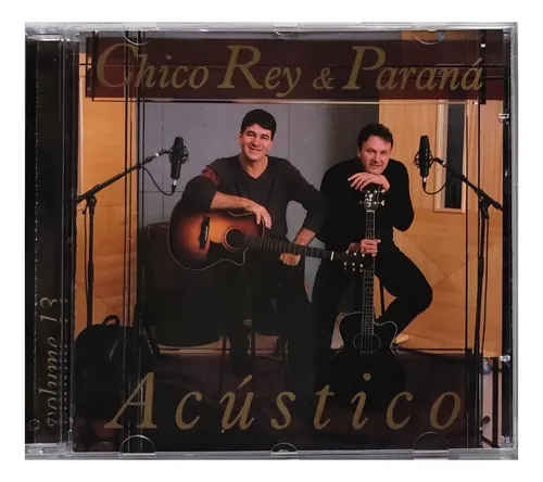 Chico Rey E Paraná Acústico Vol 13 Cd Original Lacrado 7891916213454 ...