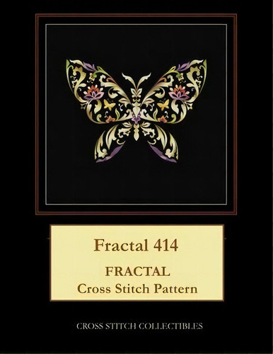 Fractal 414 : Fractal Cross Stitch Pattern, De Kathleen George. Editorial Createspace Independent Publishing Platform, Tapa Blanda En Inglés