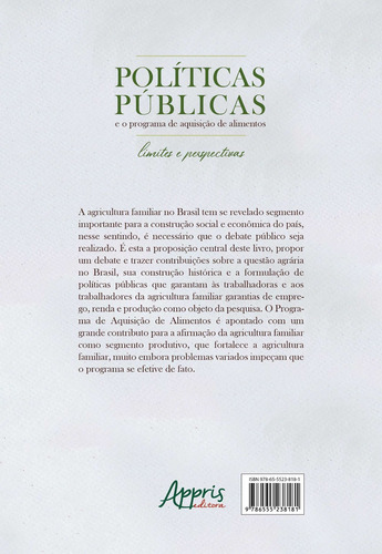 Políticas públicas: e o programa de aquisição de alimentos - Limites e perspectivas, de Henig, Edir Vilmar. Editorial Appris Editora e Livraria Eireli - ME, capa mole em português, 2021