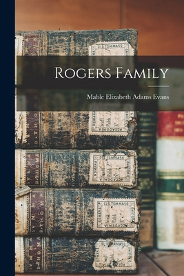 Libro Rogers Family - Evans, Mable Elizabeth Adams 1886-