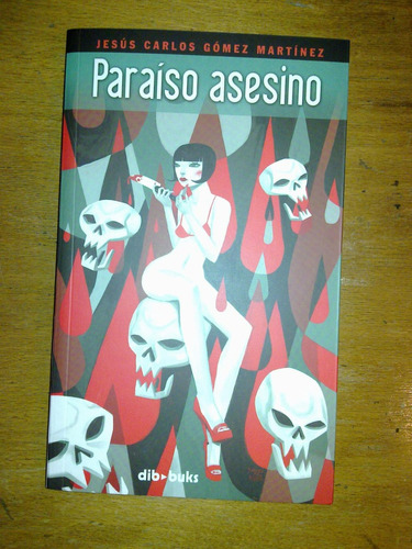 Paraíso Asesino / Jesús Gómez / Envío Latiaana