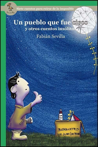 Un Pueblo Que Fue Circo Y Otros Cuentos Insolitos, de Sevilla, Fabian. Editorial Amauta Argentina en español, 2012