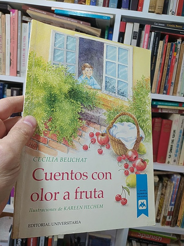 Cuentos Con Olor A Fruta Cecilia Beuchat Kareen Hechem Ed. U