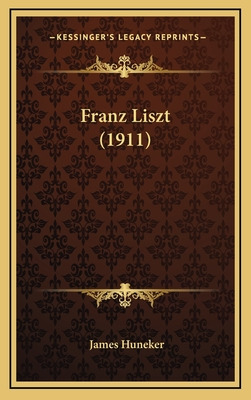 Libro Franz Liszt (1911) - Huneker, James