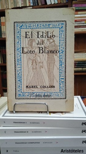 El Idilio Del Loto Blanco - Mabel Collins
