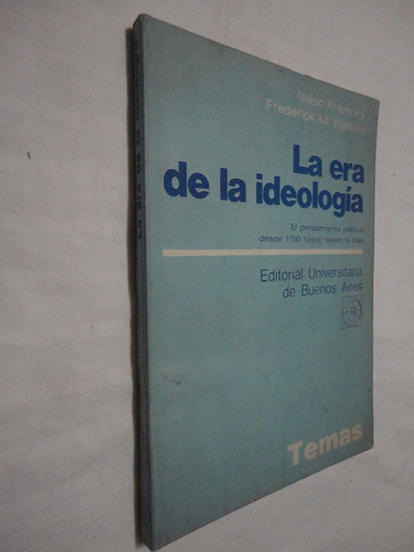 La Era De La Ideología - I. Kamnick / F. M. Watkins