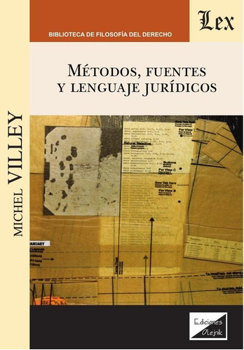 Métodos, Fuentes Y Lenguaje Jurídicos, De Michel Villey